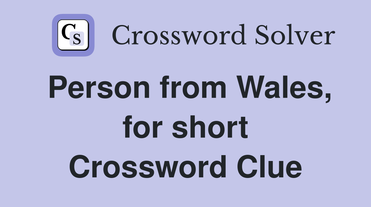 Person from Wales, for short Crossword Clue
