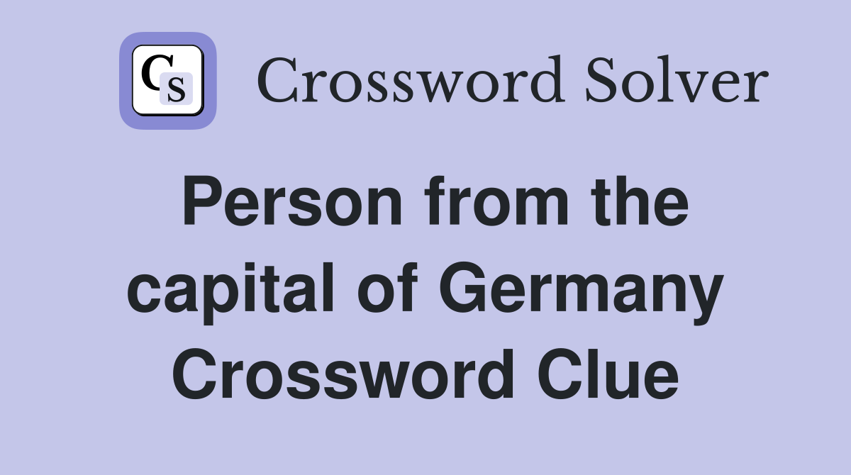 Person from the capital of Germany Crossword Clue