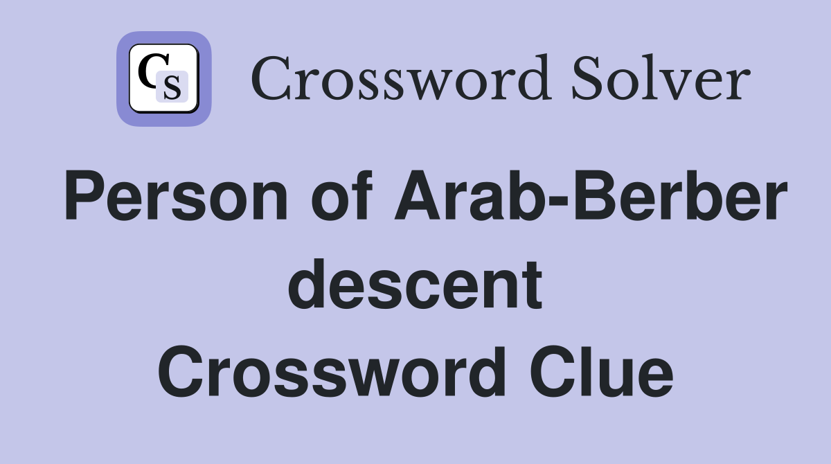 Person of Arab-Berber descent Crossword Clue