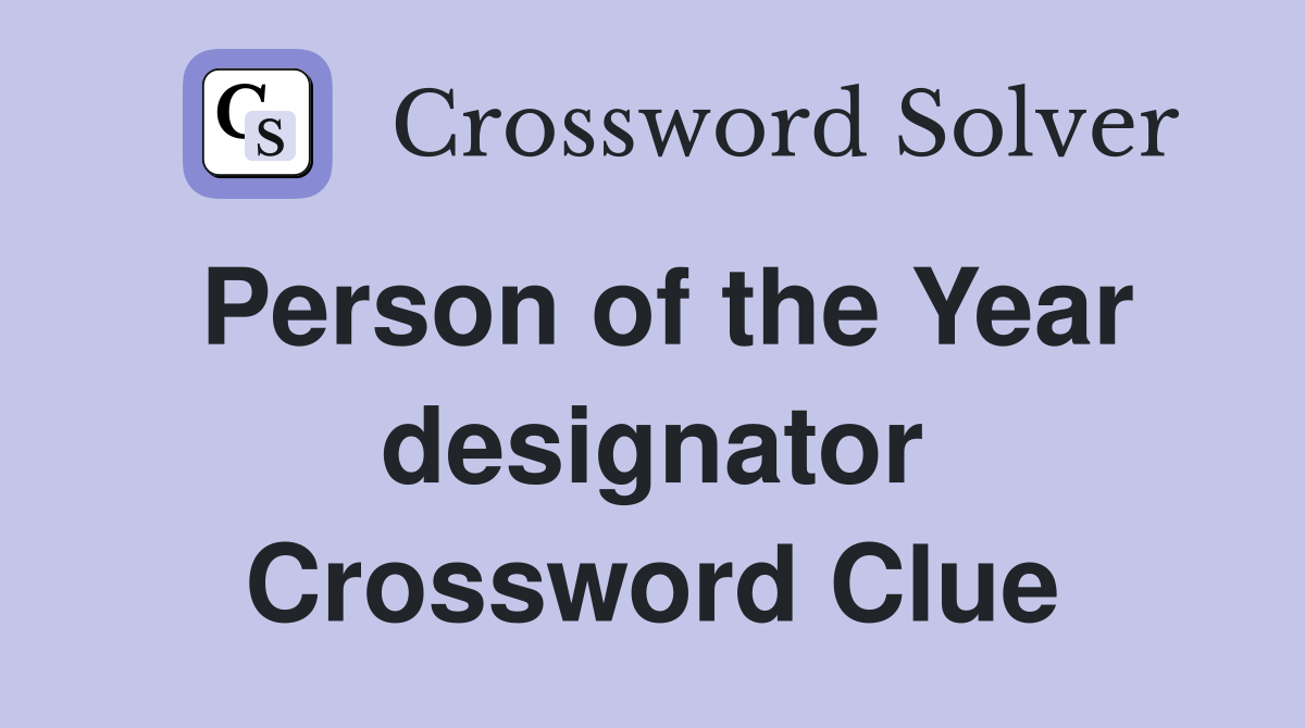Person of the Year designator Crossword Clue