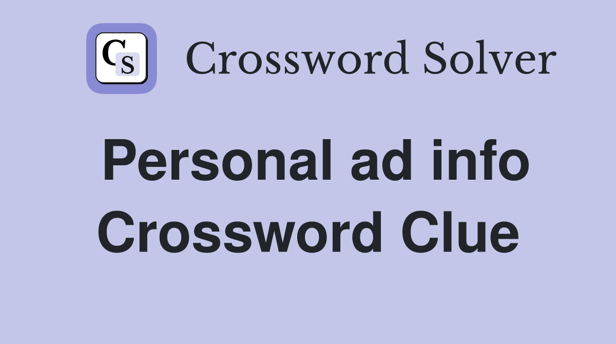 Personal ad info Crossword Clue