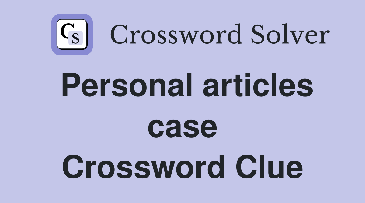 Personal articles case Crossword Clue