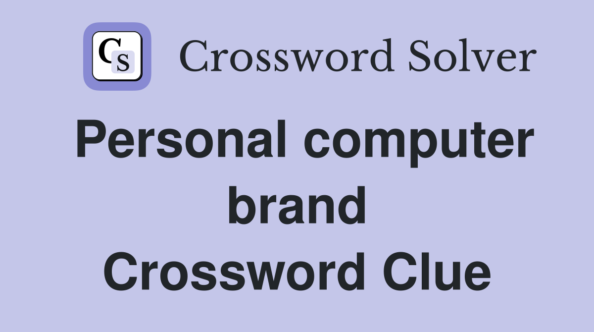 Personal computer brand Crossword Clue