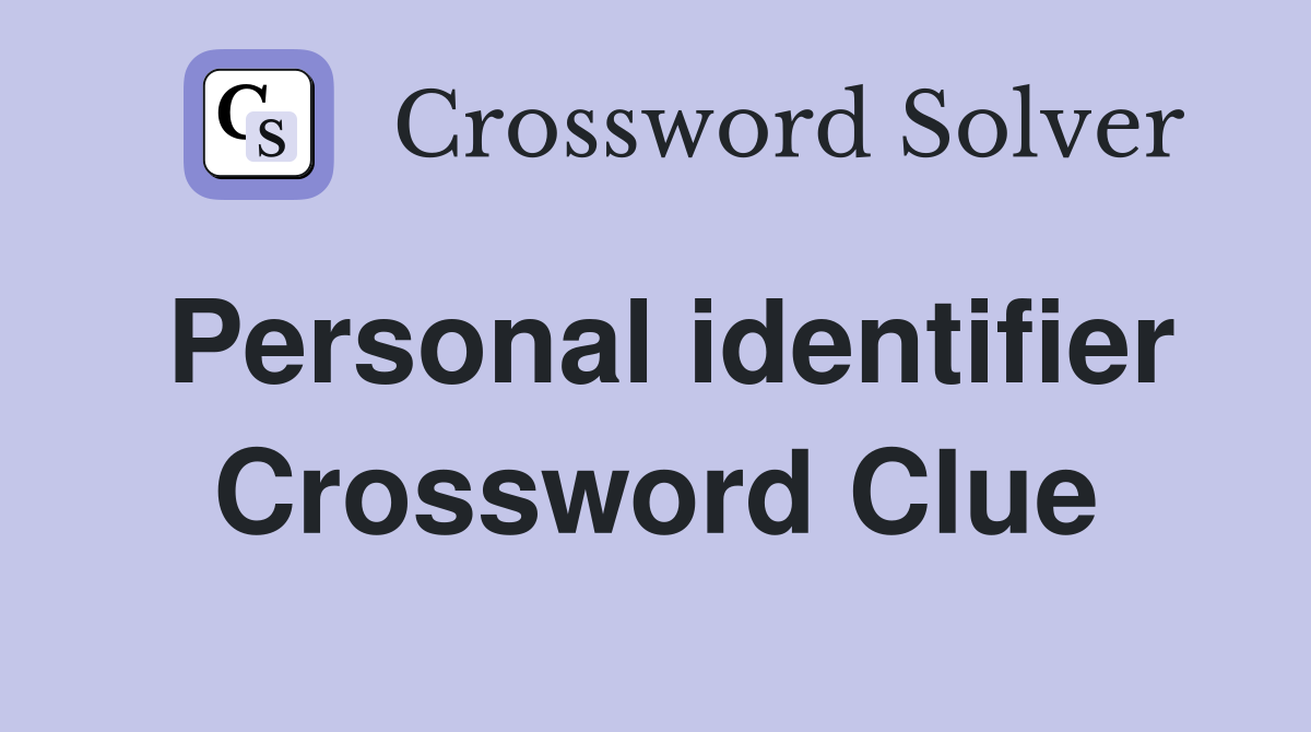 Personal identifier Crossword Clue