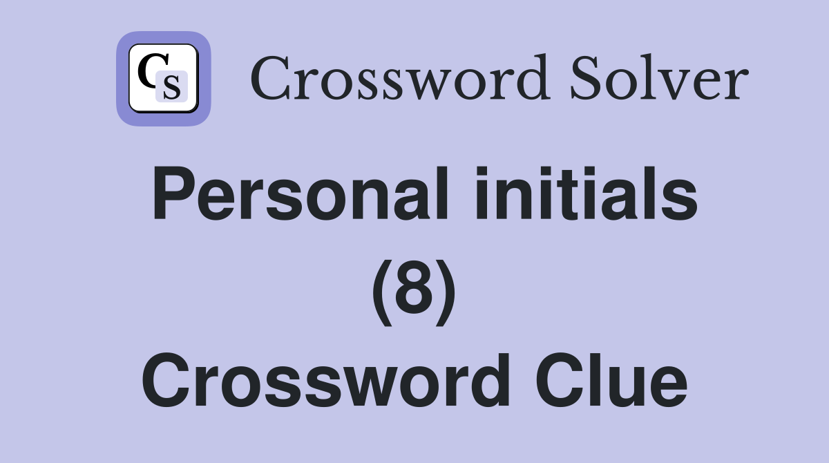 Personal initials (8) Crossword Clue