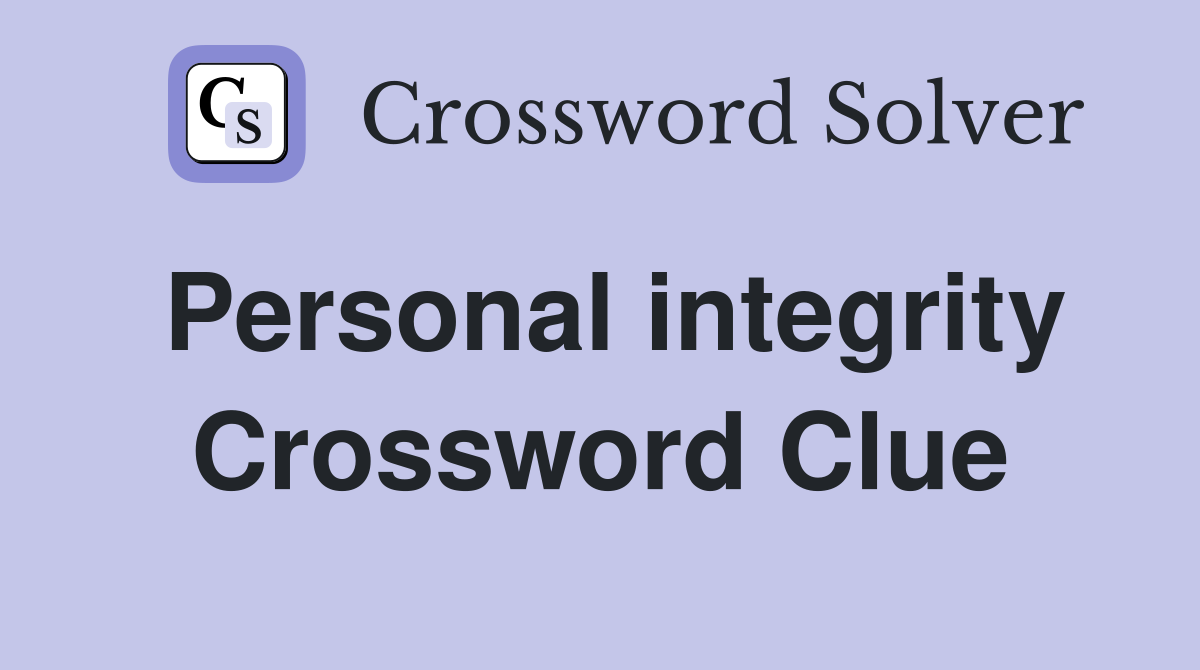 Personal integrity Crossword Clue