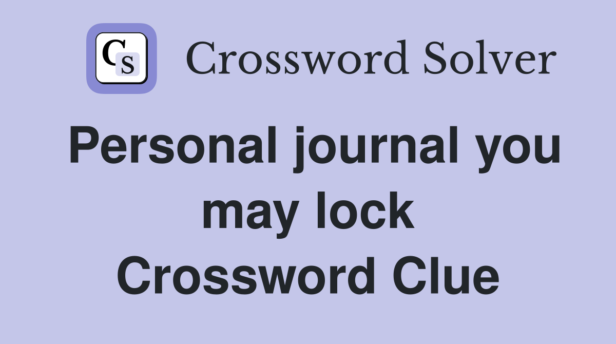 Personal journal you may lock Crossword Clue