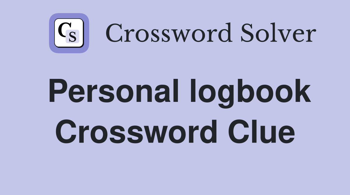 Personal logbook Crossword Clue