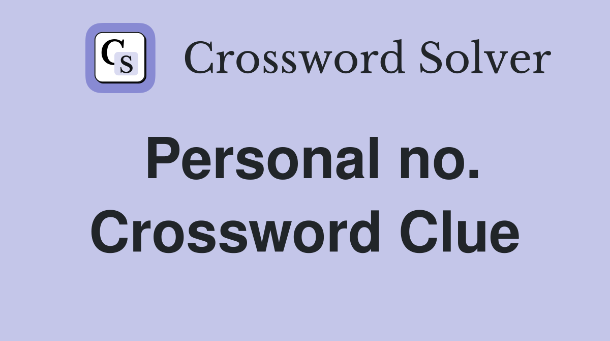 Personal no. Crossword Clue