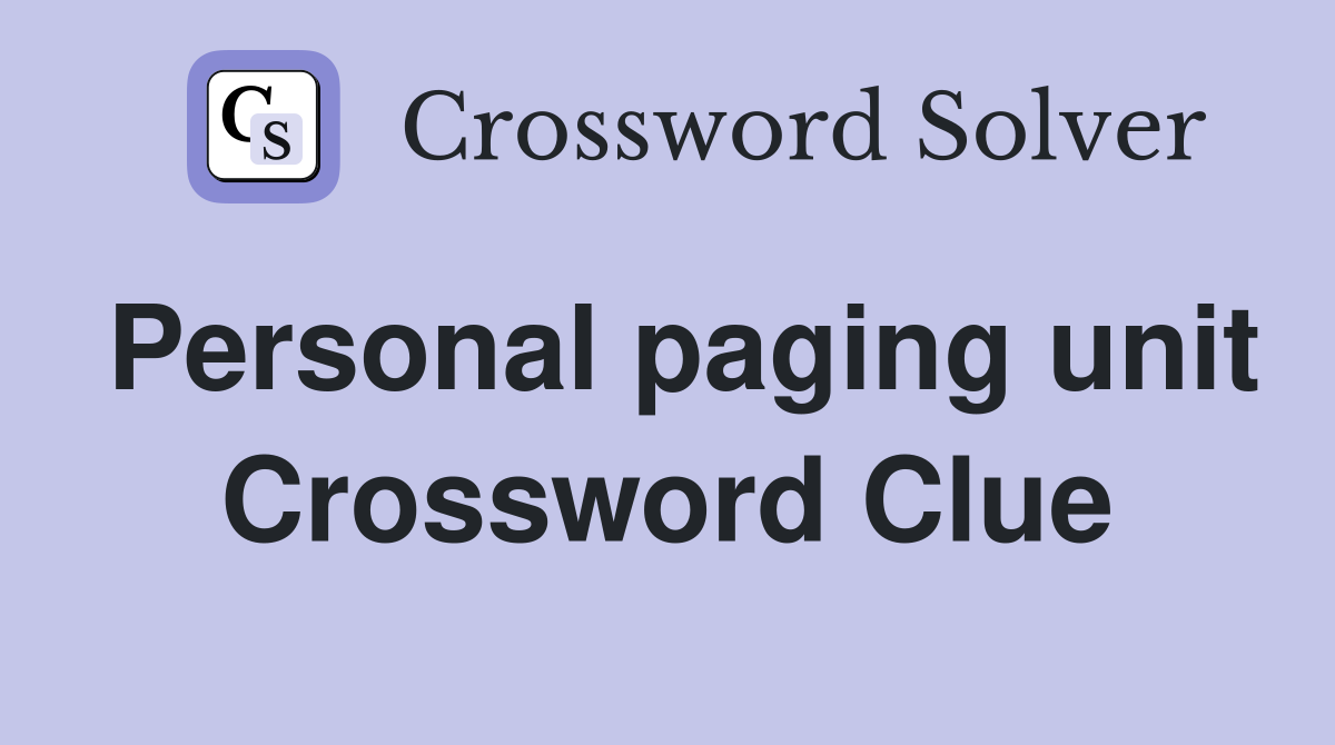 Personal paging unit Crossword Clue