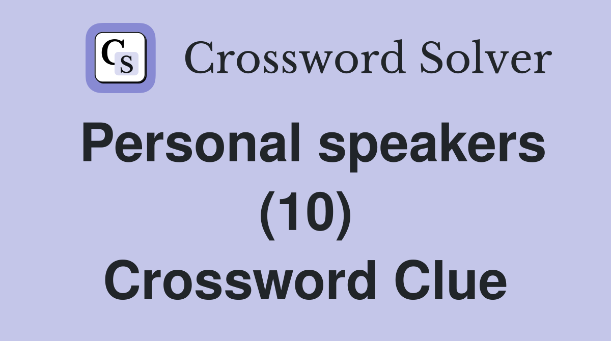Personal speakers (10) Crossword Clue