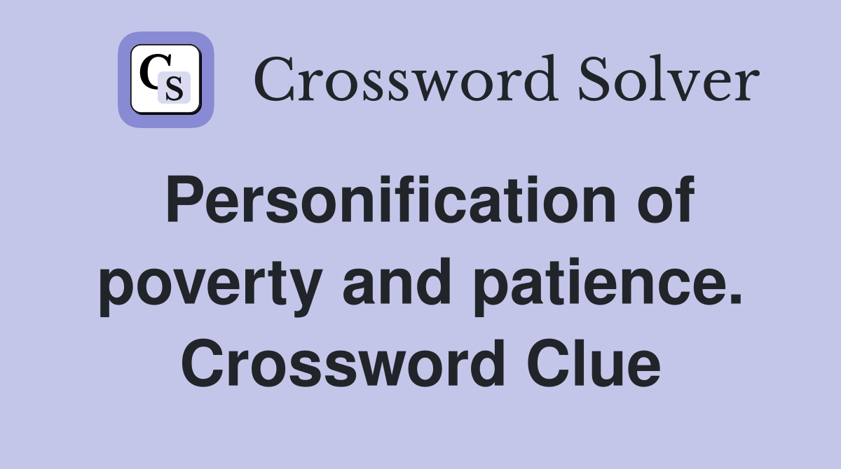 Personification of poverty and patience. Crossword Clue