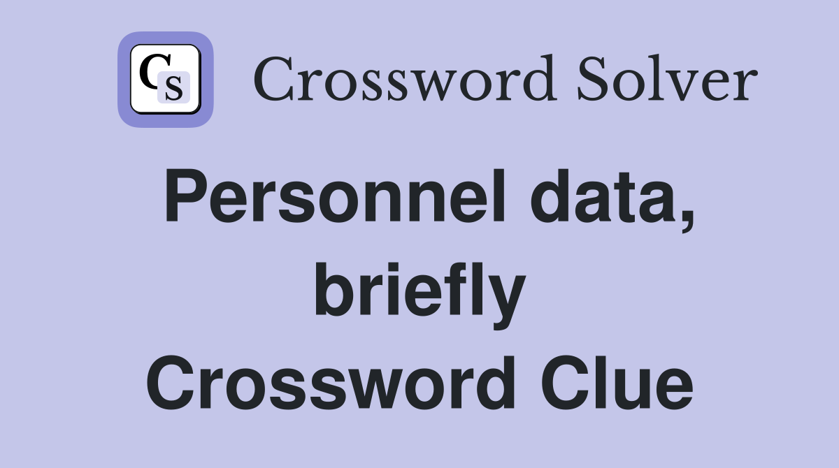 Personnel data, briefly Crossword Clue