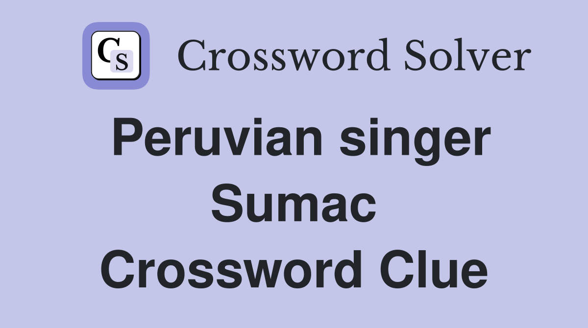 Peruvian singer Sumac Crossword Clue