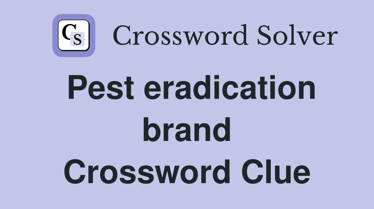 Pest eradication brand Crossword Clue