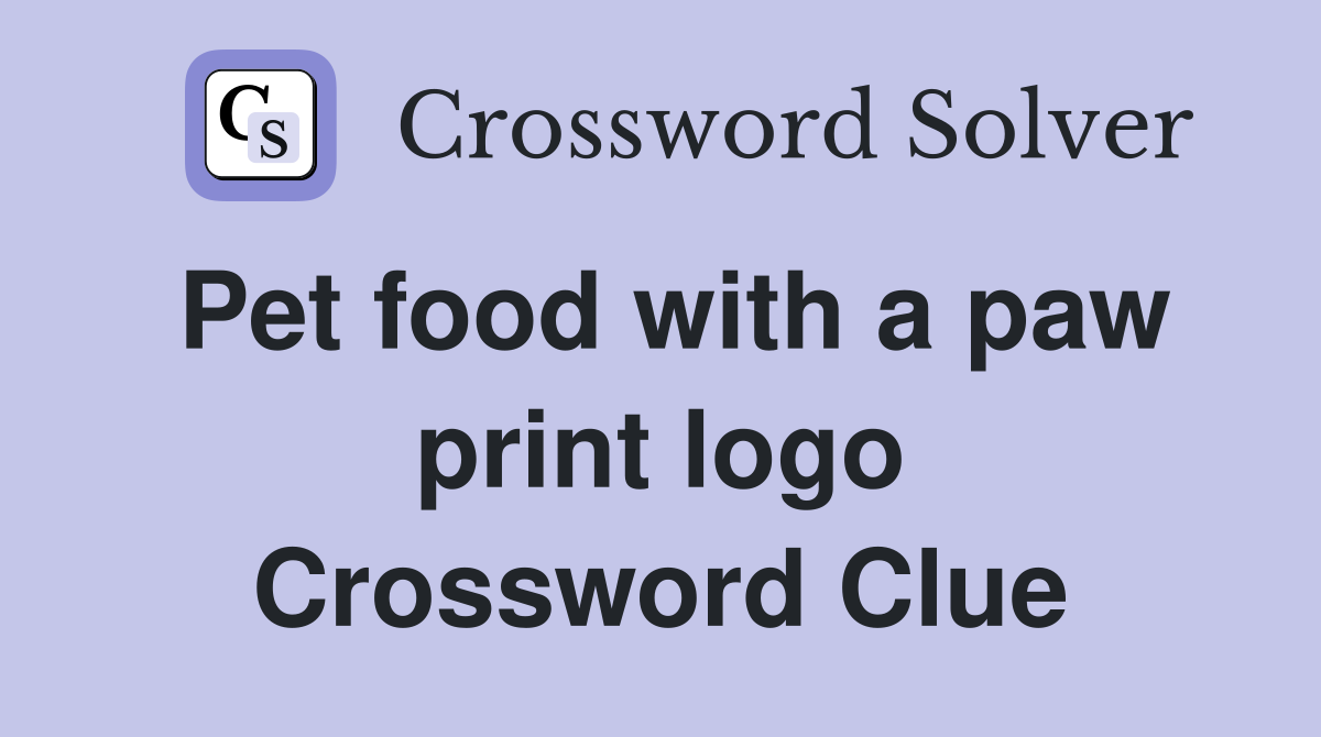 Pet food with a paw print logo Crossword Clue