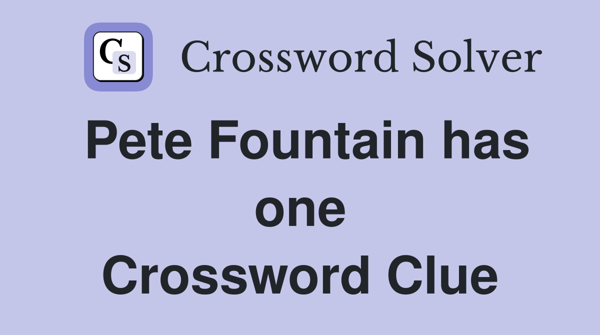 Pete Fountain has one Crossword Clue