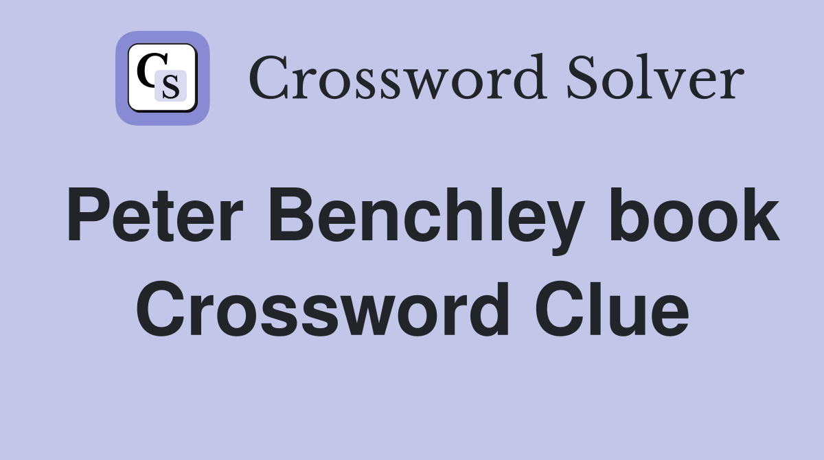 Peter Benchley book Crossword Clue