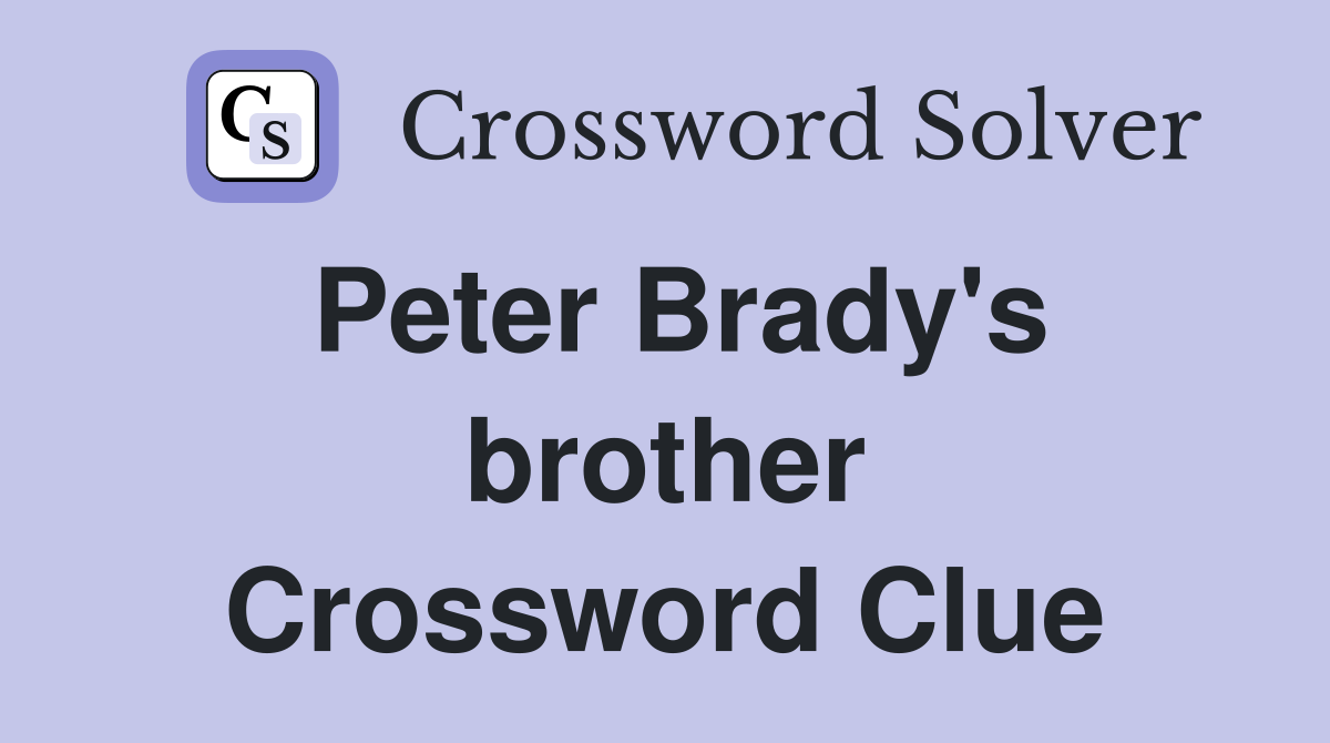 Peter Brady's brother Crossword Clue