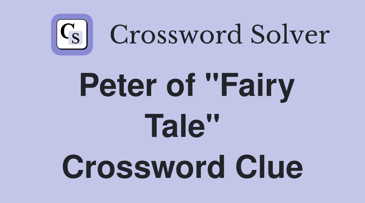 Peter of "Fairy Tale" Crossword Clue