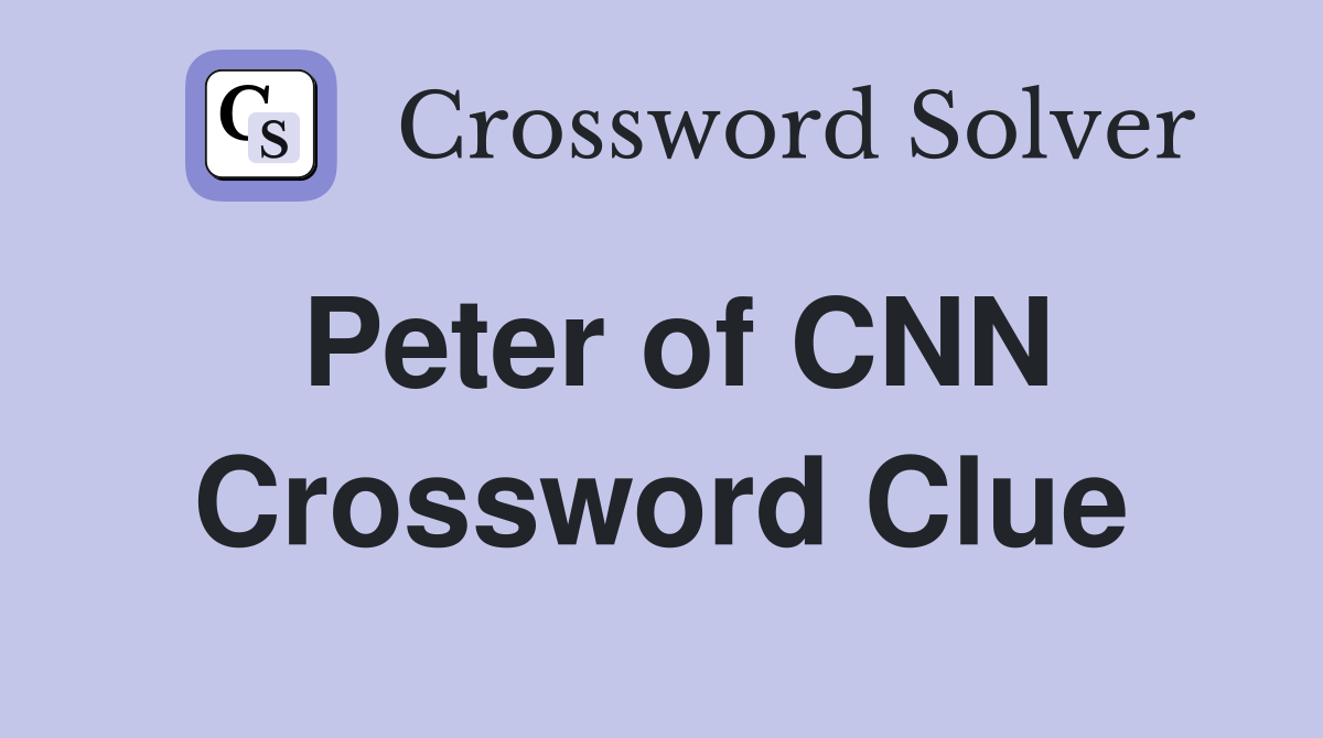 Peter of CNN Crossword Clue