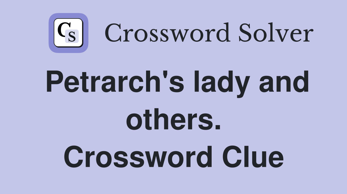 Petrarch's lady and others. Crossword Clue