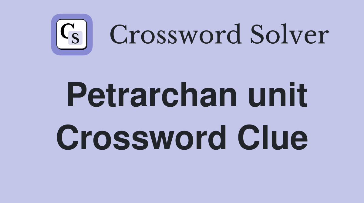 Petrarchan unit Crossword Clue