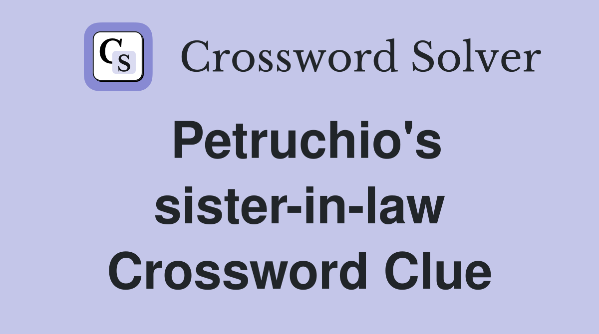 Petruchio's sister-in-law Crossword Clue