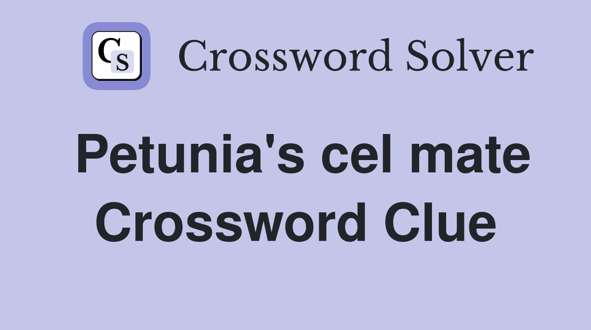 Petunia's cel mate Crossword Clue