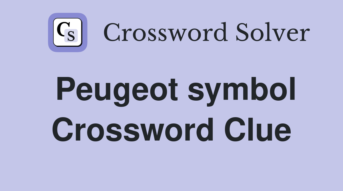 Peugeot symbol Crossword Clue