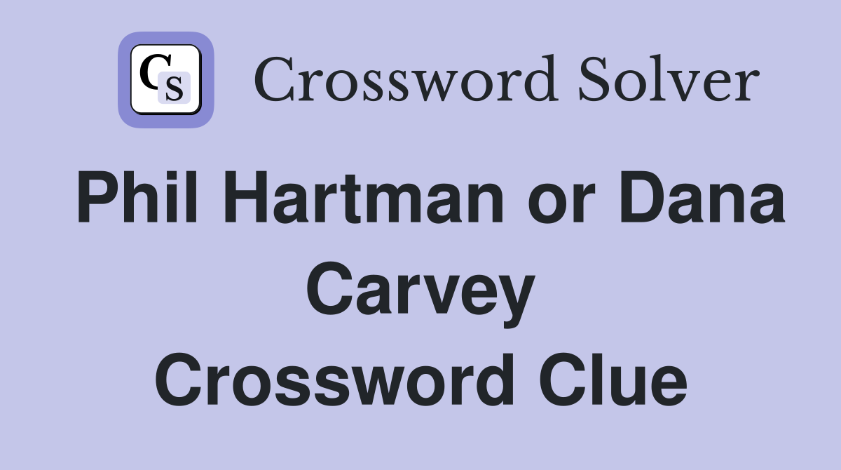 Phil Hartman or Dana Carvey Crossword Clue