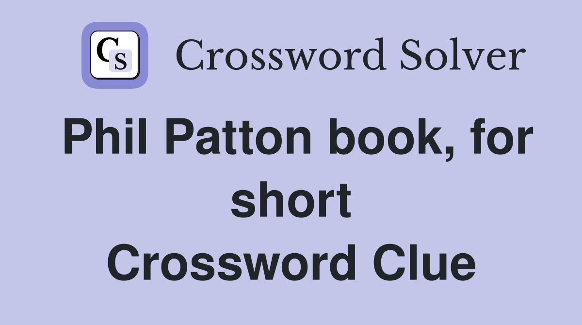 Phil Patton book, for short Crossword Clue