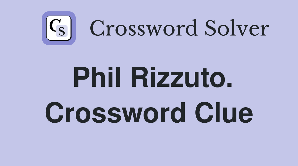 Phil Rizzuto. Crossword Clue