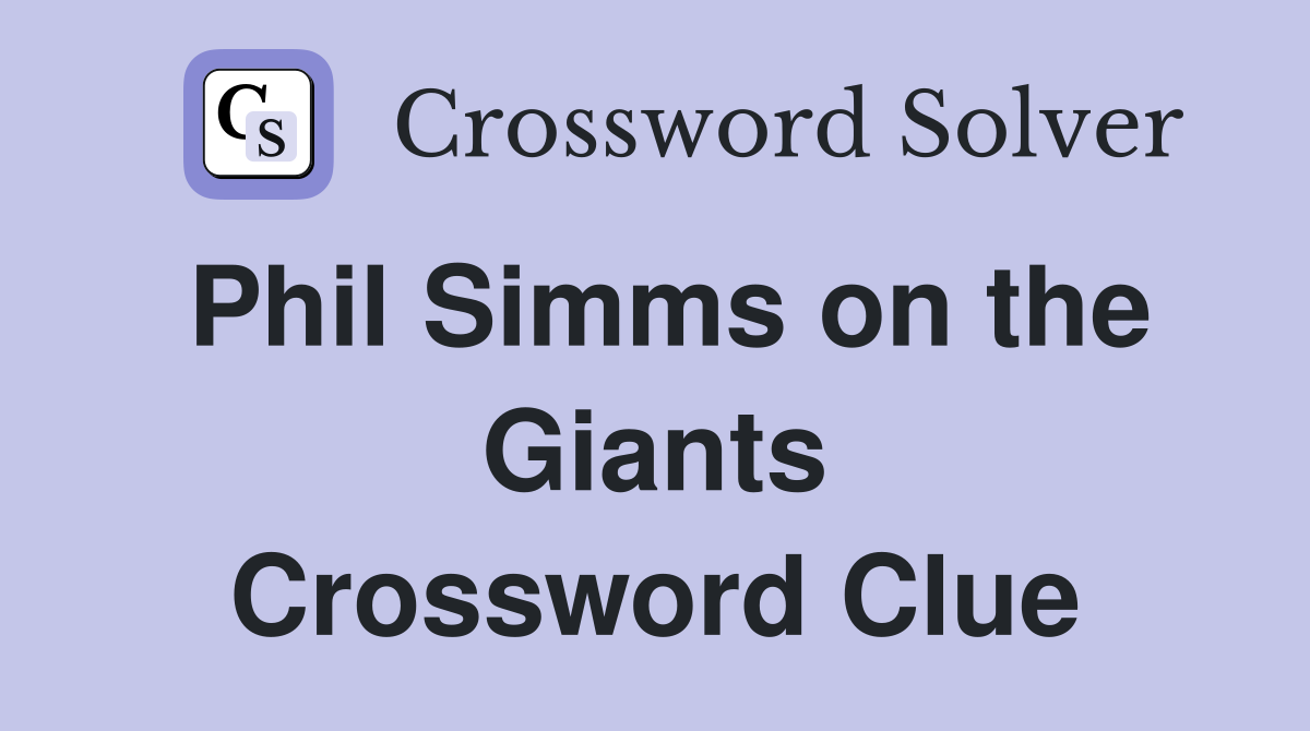 Phil Simms on the Giants Crossword Clue
