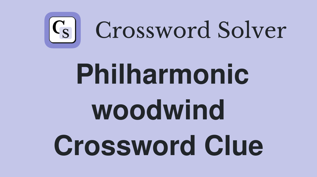 Philharmonic woodwind Crossword Clue