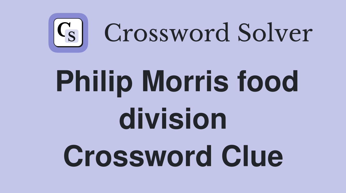 Philip Morris food division Crossword Clue