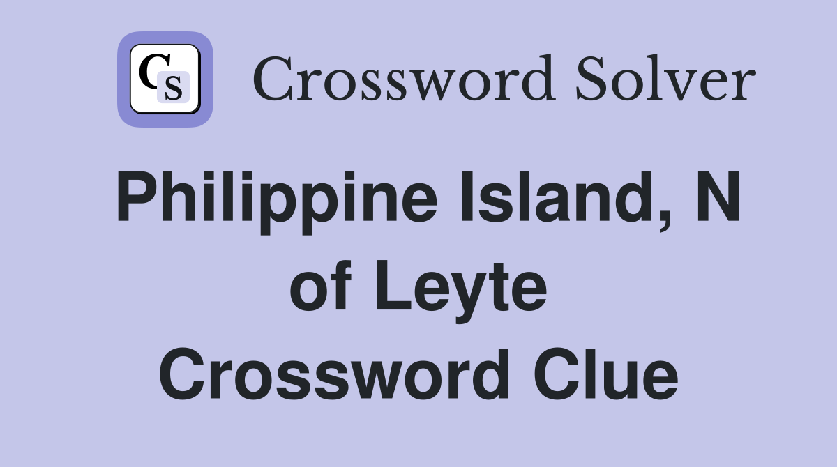 Philippine Island, N of Leyte Crossword Clue