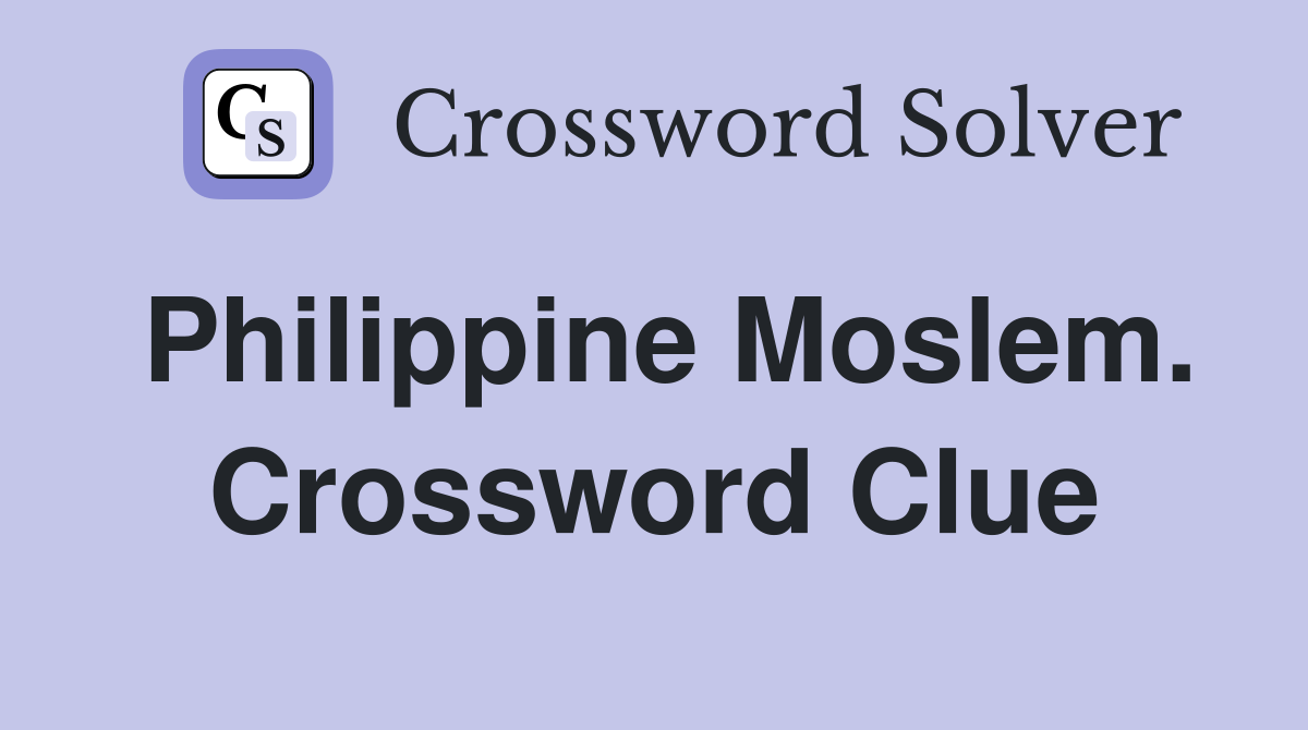 Philippine Moslem. Crossword Clue
