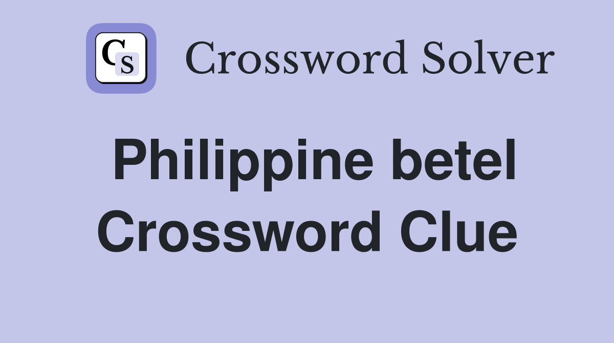 Philippine betel Crossword Clue