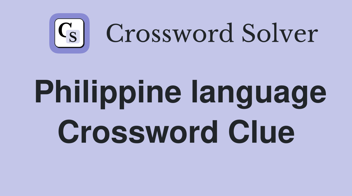 Philippine language Crossword Clue