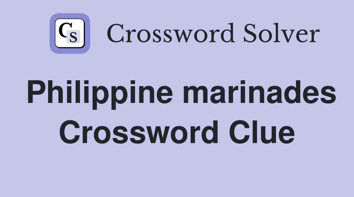 Philippine marinades Crossword Clue