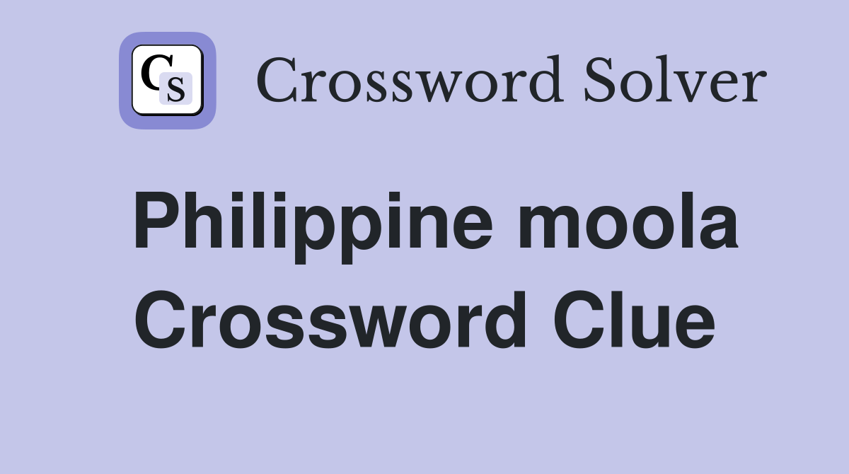Philippine moola Crossword Clue