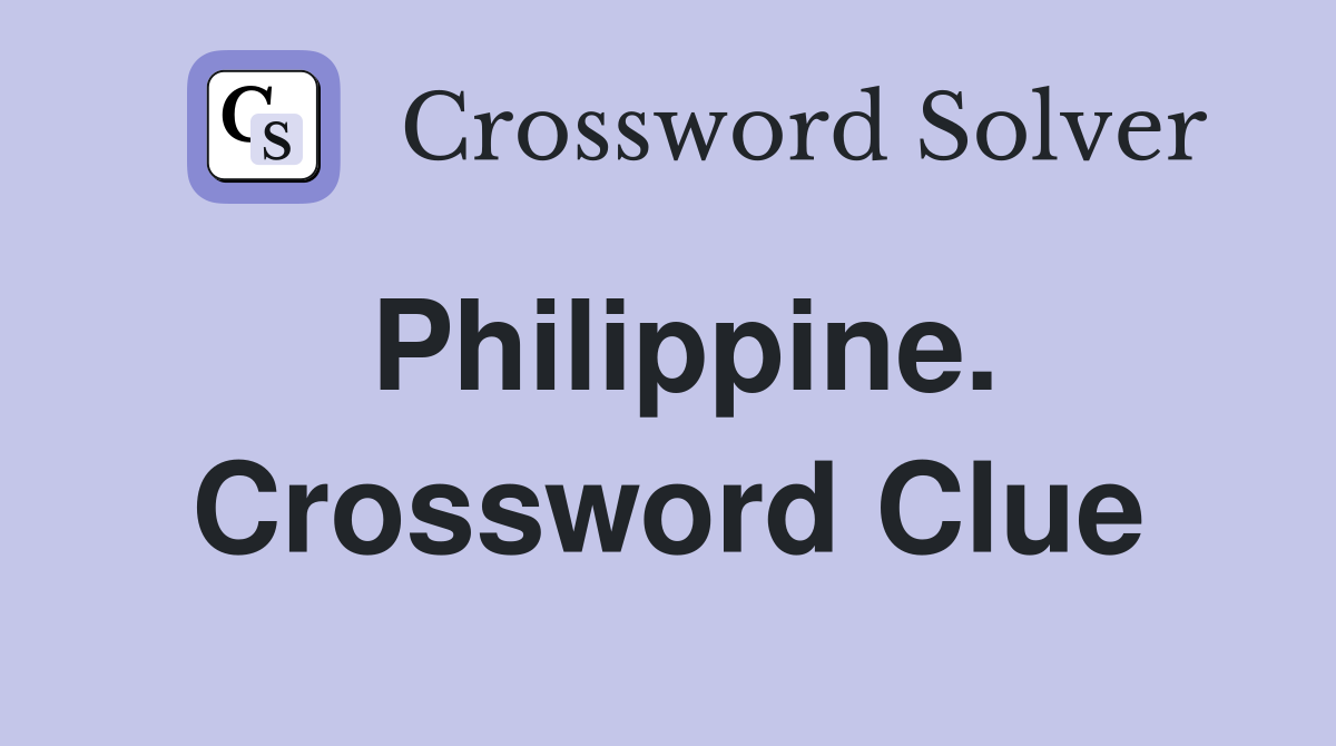 Philippine. Crossword Clue