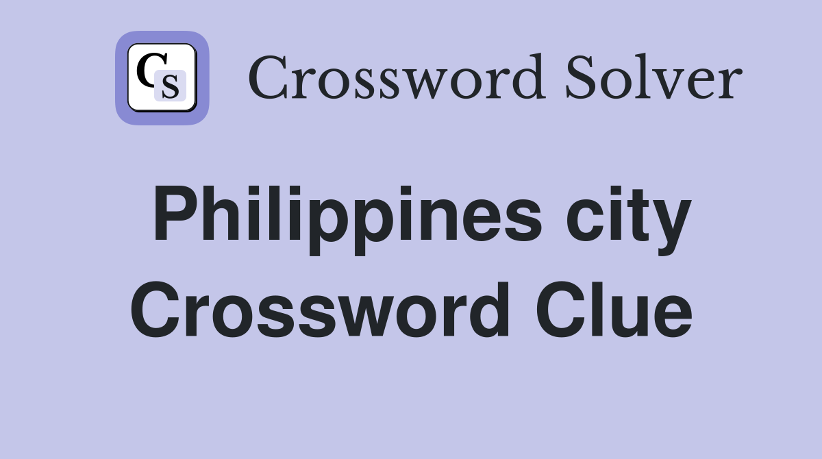 Philippines city Crossword Clue