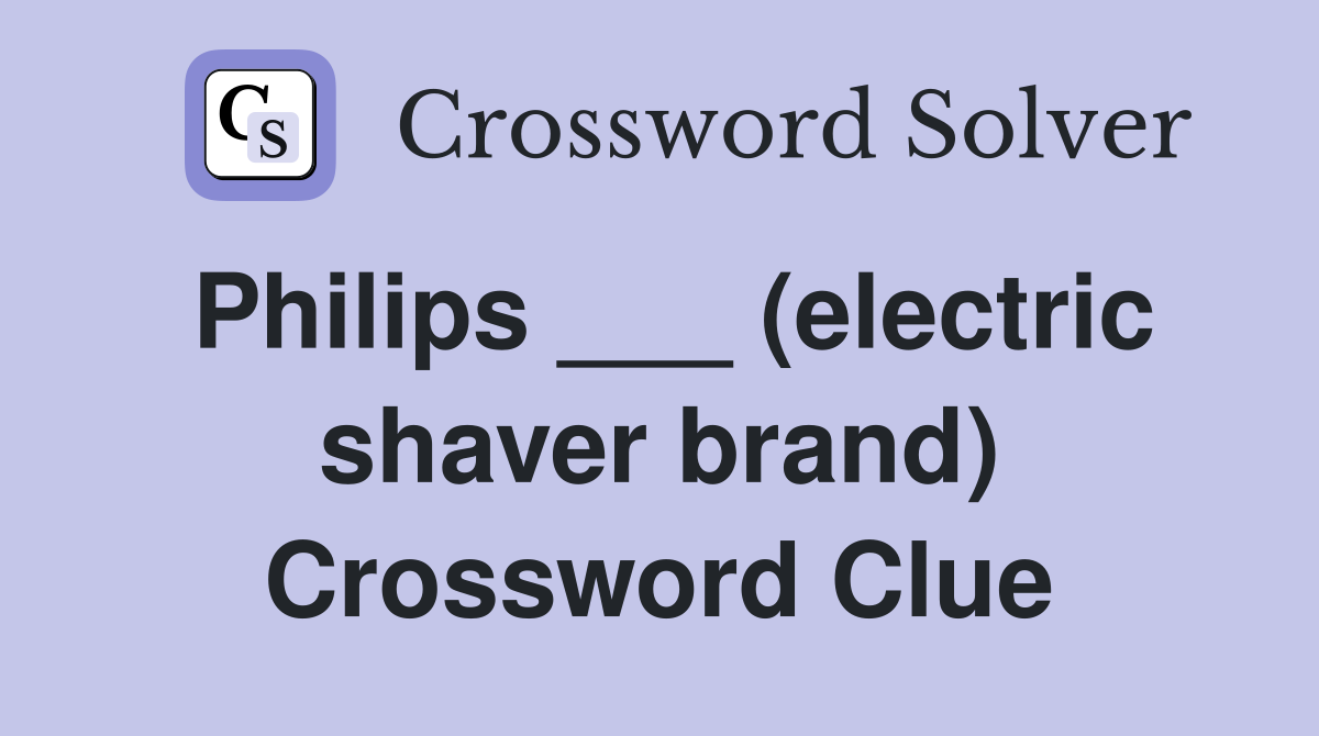 Philips ___ (electric shaver brand) Crossword Clue