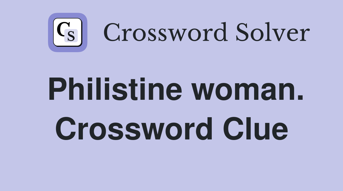 Philistine woman. Crossword Clue