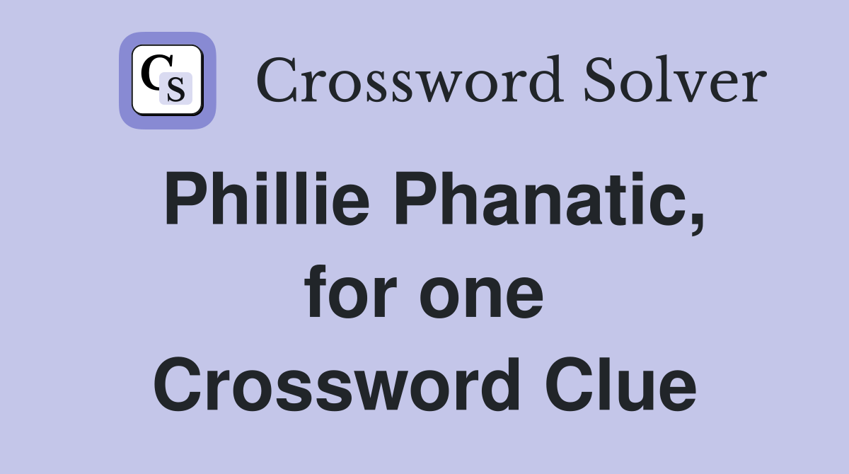 Phillie Phanatic, for one Crossword Clue