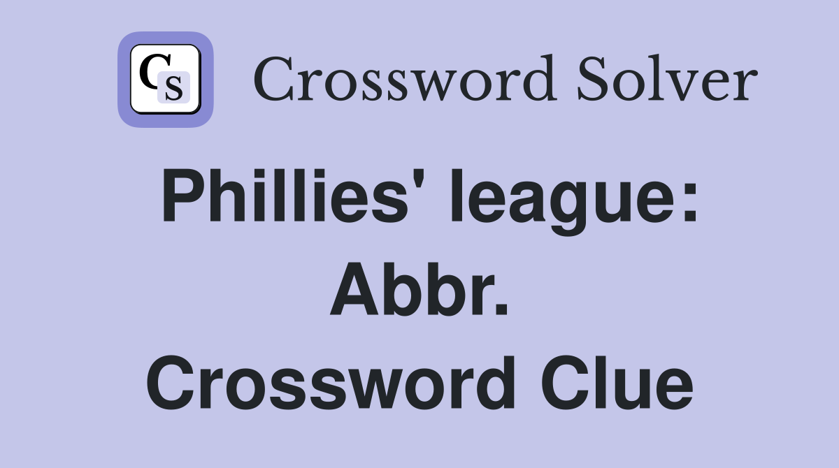 Phillies' league: Abbr. Crossword Clue
