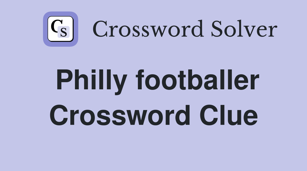 Philly footballer Crossword Clue