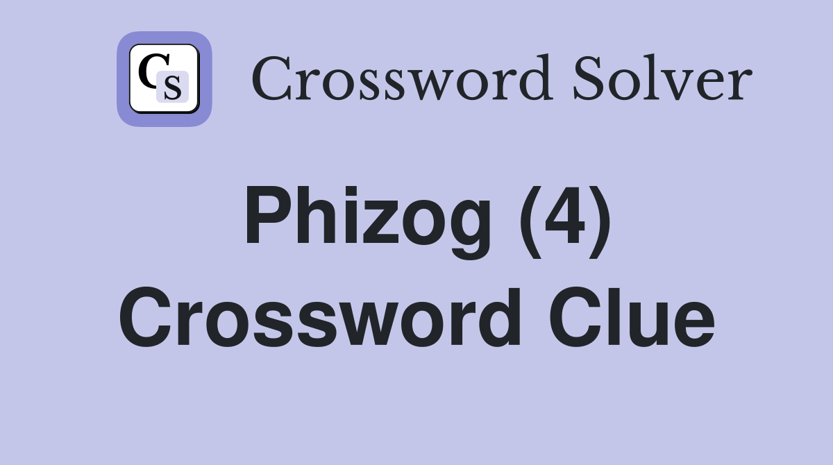 Phizog (4) Crossword Clue